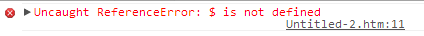 Chrome console screenshot $ is not defined error